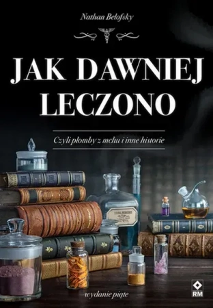 Jak dawniej leczono