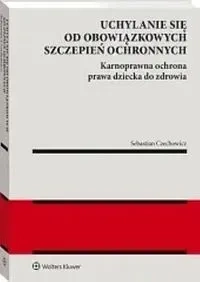 Uchylanie się od obowiązkowych szczepień ochronnych