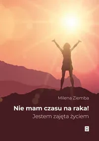 Nie mam czasu na raka