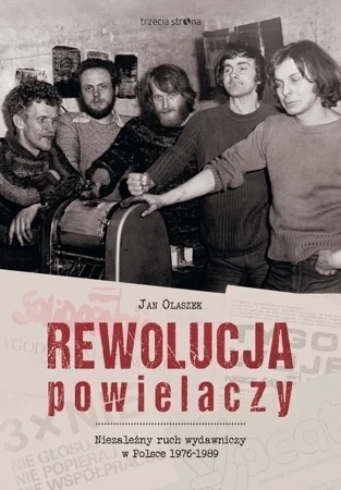 Rewolucja powielaczy. Niezależny ruch wydawniczy w Polsce 1976-1989