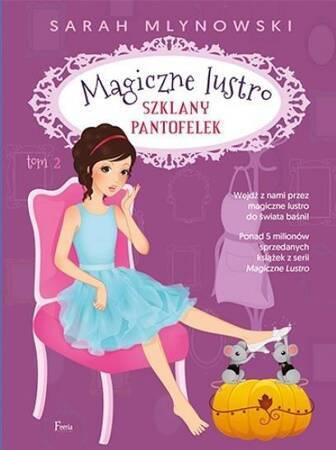 Magiczne lustro T.2 Szklany pantofelek
