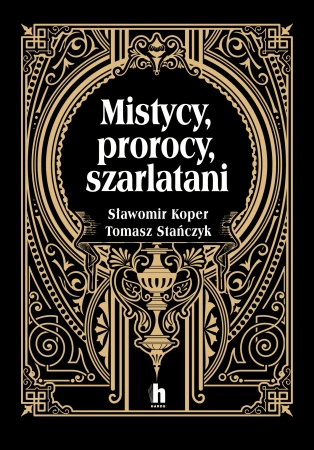 Mistycy, prorocy, szarlatani