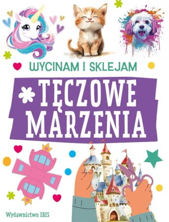 Tęczowe marzenia. Wycinam i sklejam