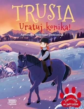 Trusia. Uratuj konika! Zwierzęta w potrzebie