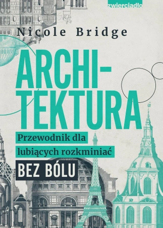 Architektura. Przewodnik dla lubiących rozkminiać bez bólu