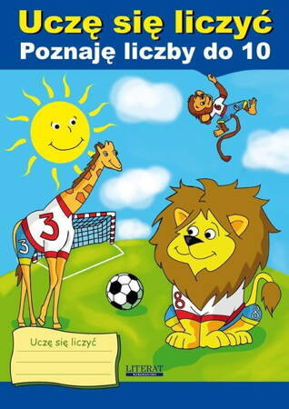 Uczę Się Liczyć. Poznaję Liczby Do 10