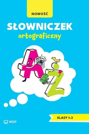 Słowniczek Ortograficzny dla klas 1-3 szkoła podstawowa
