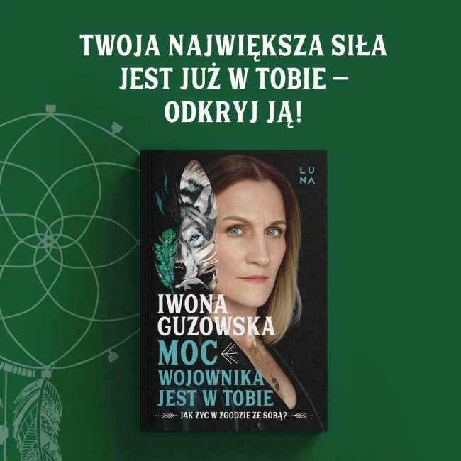 Moc wojownika jest w tobie. Jak żyć w zgodzie ze sobą?