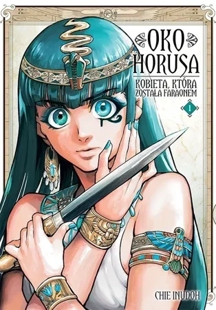 Oko Horusa. Kobieta, która została faraonem. Tom 1