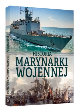 Historia marynarki wojennnej. Okręty i ludzie
