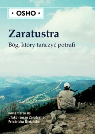 Zaratustra. Bóg, który tańczyć potrafi wyd. 2