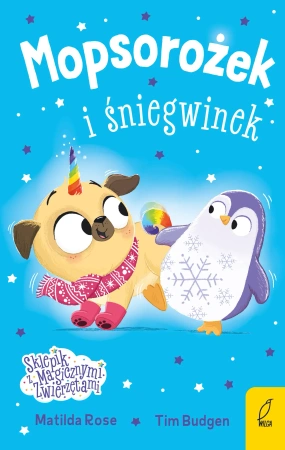 Mopsorożek i śniegwinek. Sklepik z magicznymi zwierzętami