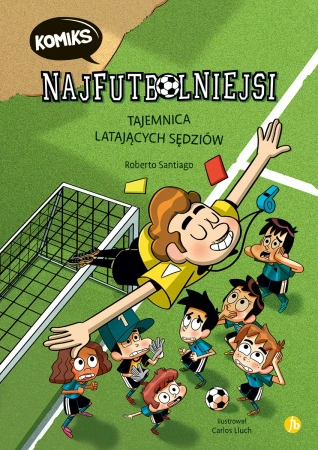 Najfutbolniejsi Tom 1 Tajemnica latających sędziów wyd. 2