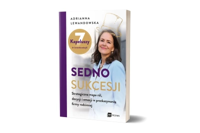 Sedno sukcesji. Strategiczna mapa ról, decyzji i emocji w przekazywaniu firmy rodzinnej
