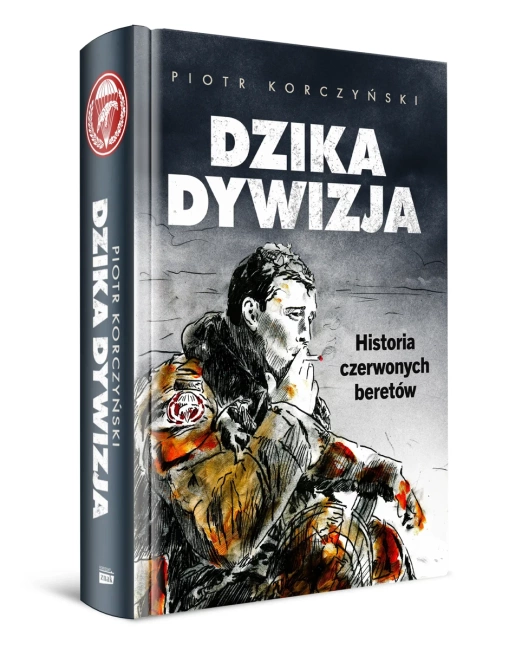 Dzika dywizja. Historia Czerwonych Beretów