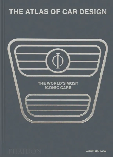 The Atlas of Car Design. The World's Most Iconic Cars