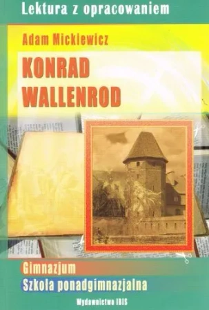 Konrad Wallenrod. Lektura z opracowaniem (zielona seria)