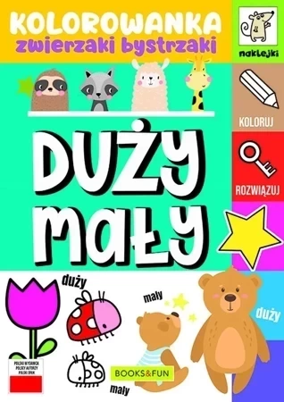 Duży - mały. Kolorowanka. Zwierzaki bystrzaki