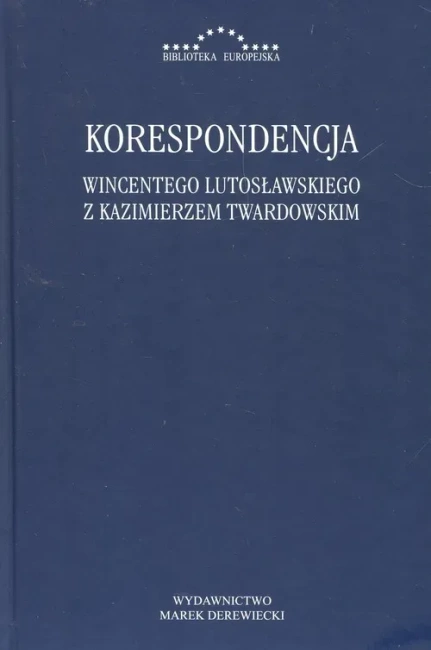 Korespondencja Wincentego Lutosławskiego z Kazimierzem Twardowskim
