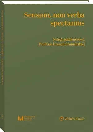 Sensum, non verba spectamus. Księga jubileuszowa Profesor Urszuli Promińskiej