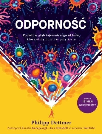 Odporność. Podróż w głąb tajemniczego układu, który utrzymuje nas przy życiu