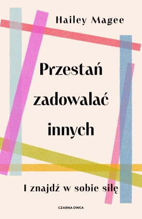 Przestań zadowalać innych