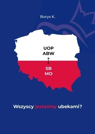 Wszyscy jesteśmy ubekami?. Wszyscy jesteśmy ubekami?