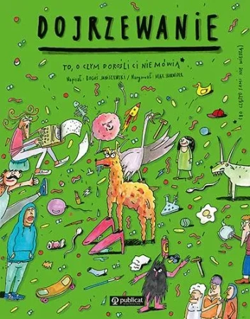 Dojrzewanie. To, o czym dorośli Ci nie mówią wyd. 2024