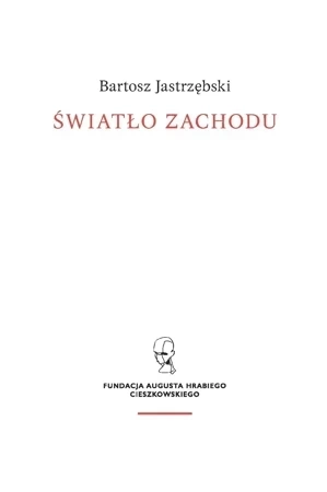 Światło zachodu. Szkice o myśli i kulturze chrześcijańskiej