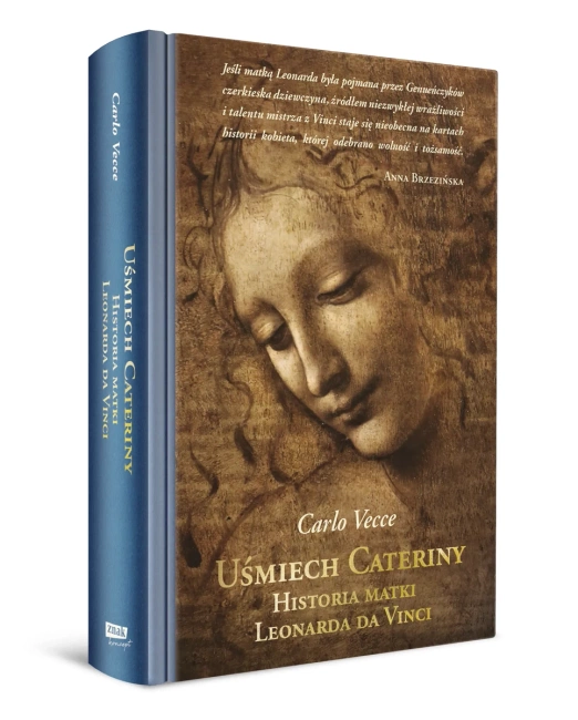 Uśmiech Cateriny. Historia matki Leonarda da Vinci