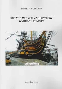 Świat dawnych żaglowców Wybrane tematy