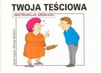 Twoja teściowa Instrukcja obsługi wyd. 2012