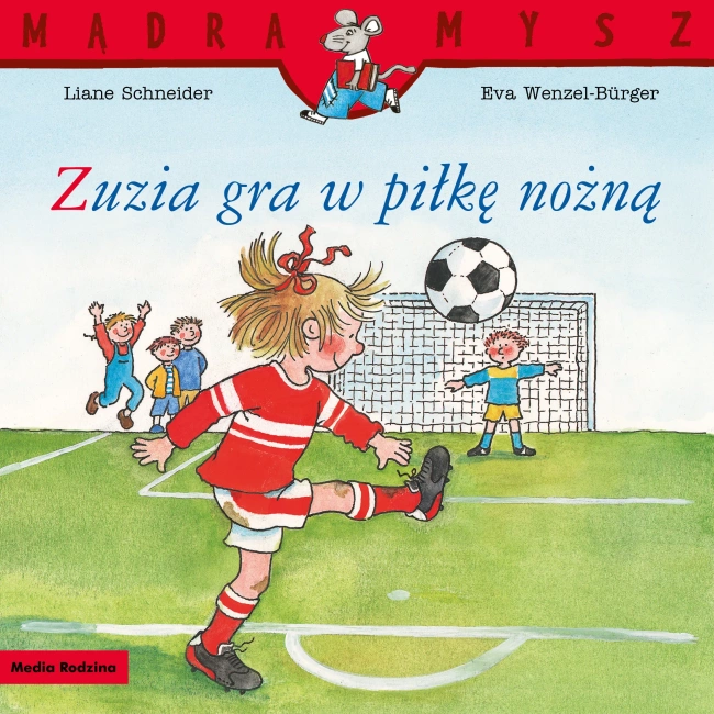 Mądra Mysz. Zuzia gra w piłkę nożną