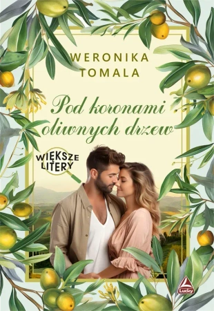 Pod koronami oliwnych drzew. Większe litery