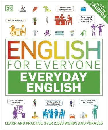 English for Everyone Everyday English. Learn and Practise Over 2,500 Words and Phrases wer. angielska