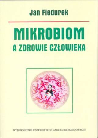 Mikrobiom, a zdrowie człowieka