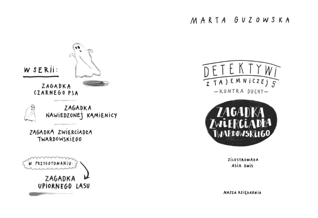 Zagadka zwierciadła Twardowskiego. Detektywi z Tajemniczej 5 kontra duchy. Tom 3