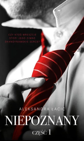 Mimo wszystko. Część 1. Niepoznany