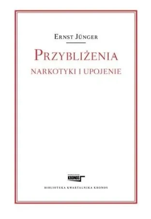 Przybliżenia. Narkotyki i upojenie