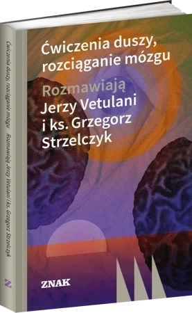 Ćwiczenia duszy, rozciąganie mózgu wyd. 2022