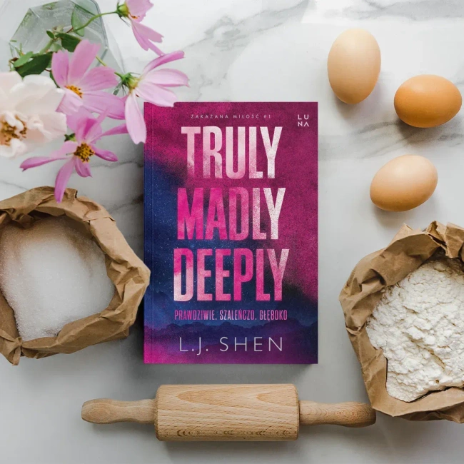 Truly Madly Deeply. Prawdziwie, szaleńczo, głęboko. Zakazana miłość. Tom 1