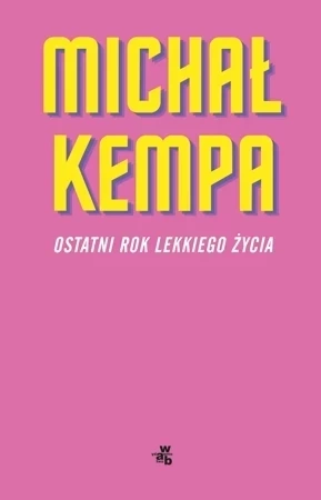 Ostatni rok lekkiego życia