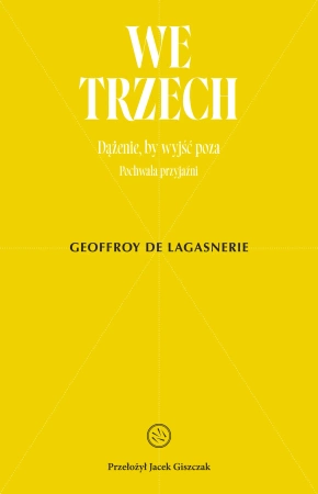 We trzech. Dążenie, by wyjść poza