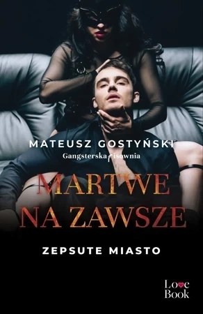 Zepsute miasto Tom 3 Martwe na zawsze
