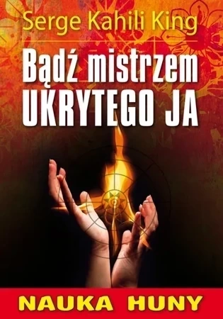 Bądź mistrzem ukrytego ja