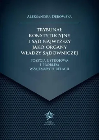 Trybunał Konstytucyjny i Sąd Najwyższy jako...
