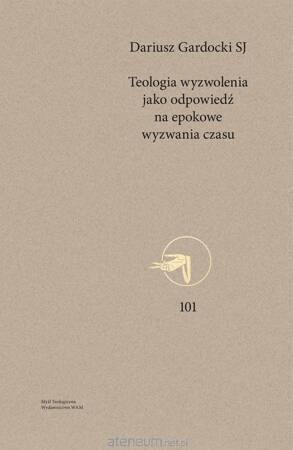 Teologia wyzwolenia jako odpowiedź na epokowe...