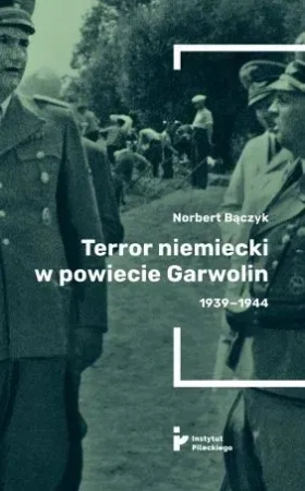 Terror w powiecie Garwolin 1939-1944