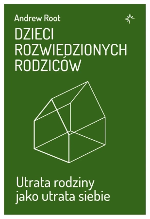 Dzieci rozwiedzionych rodziców. Utrata rodziny jako utrata siebie