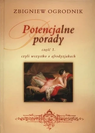 Potencjalne porady Część 1 czyli wszystko o afrodyzjakach